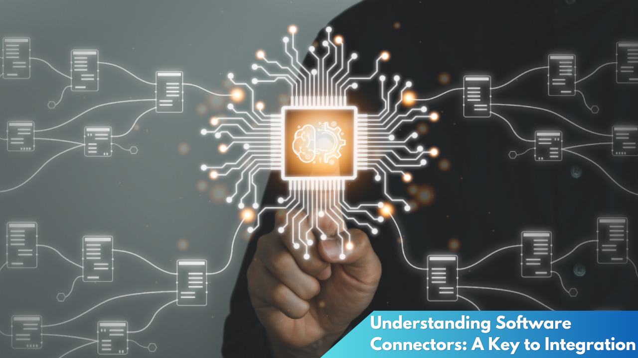 Understanding Software Connectors: A Key to Integration